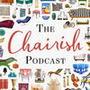 How To Deal With Delays, Disruptions and Eruptions - The Chairish Podcast